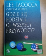 Gdzie się podziało co wszyscy przywódcy? Lee Iacocca