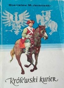 Królewski kurier - Stanisław M. Jankowski