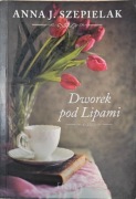 Anna J. Szepielak Dworek po Lipami
