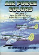 Air Force Colors Volume 3 Pacific and Home Front, 1942-47