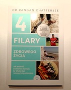 4 filary zdrowego życia - dr Rangan Chatterjee