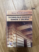 TECHNOLOGIA BUDOWY DOMÓW Z DREWNA ANNA KACZKOWSKA KABE
