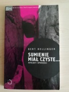 Sumienie miał czyste.... * Bert Hellinger