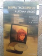 A jednak miłość  Barbara Taylor Bradford