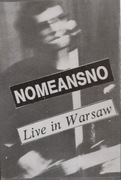 Nomeansno – Live In Warsaw   MC  punk, hardcore   Canada
