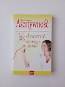 Asertywność Jak docenić samego siebie