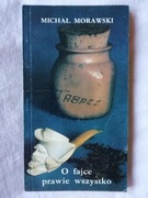 O fajce prawie wszystko - Michał Morawski