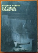 Dla honoru organizacji - Sergiusz Piasecki