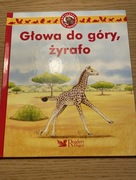 Głowa do góry, żyrafo książka o zwierzętach dla dzieci Reader’s Digest
