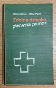 MARCIN BRAUN, MARIA MACH - ZDOLNE DZIECKO - PIERWSZA POMOC