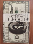 Andreas Eschbach - Bilion dolarow