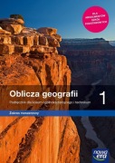 Oblicza geografii 1 - Podręcznik dla liceum i technikum. Zakres rozszerzony