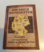 Dietrich Bonhoeffer Pośrodku okrucieństwa Janet & Geoff Benge 