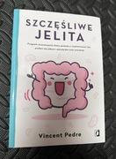 Szczęśliwe jelita - Vincent Pedre