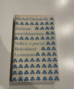 Michał Głowiński Zaświat przedstawiony Szkice o poezji Bolesława Leśmiana