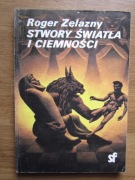 Stwory światła i ciemności  __ Zelazny Roger 