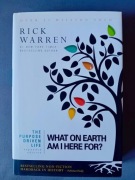 The Purpose Driven Life: What on Earth I am here for –  Rick Warren