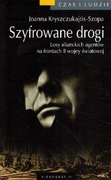 Szyfrowane drogi; Kryszczukajtis-Szopa