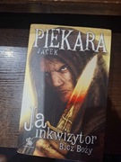 Ja Inkwizytor Bicz Boży - Jacek Piekara