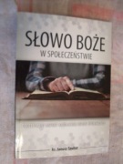 Janusz Szulist Słowo Boże w spłeczeństwie