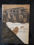 Moja droga Aleksandro  Krystyna Siesicka