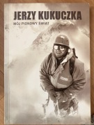 Jerzy Kukuczka Mój pionowy świat