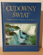 Cudowny świat najpiękniejsze zakątki i krajobrazy Praca zbiorowa