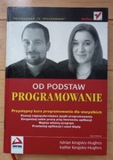 Adrian Kingsley-Hughes - Od podstaw programowanie
