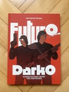 Futuro Darko Krzysztof Nowak