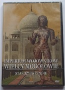 Starożytne Indie - Imperium Wojowników Wielcy Mogołowie