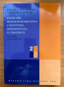 Rachunek prawdopodobieństwa i statystyka matematyczna w zadaniach cz. 2