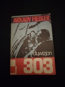 Arkady Fiedler DYWIZJON 303