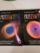 "Przeznaczenie Dusz" tom 1 i 2 - Dr Michael Newton