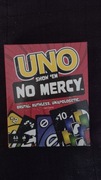 Uno no mercy.    