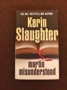 Karin Slaughter martin misunderstood