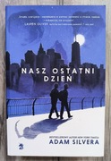 Nasz ostatni dzień Adam Silvera