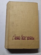 Hemingway Ernest - Komu bije dzwon Wydanie I