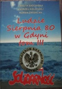 LUDZIE SIERPNIA 80 W GDYNI TOM III SOLIDARNOŚĆ