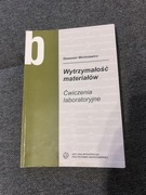 Wytrzymałość materiałów ćwiczenia laboratoryjne