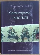 Stephen Turnbull "Samurajowie i sacrum"