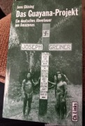 Jens Glüsing, Das Guayana Projekt, Ein deutsches Abenteuer am Amazonas