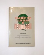 Diagnostyka i leczenie w neurologii - A. Członkowska, A. Członkowski