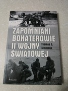 Zapomniani bohaterowie II wojny światowej.