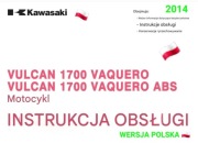 KAWASAKI VN 1700 VULCAN VAQUERO 2014r ABS INSTRUKCJA OBSŁUGI j.POLSKI