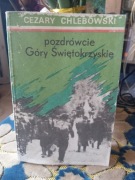 Pozdrówcie Góry Świętokrzyskie Cezary Chlebowski+Gratis!