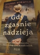 JOANNE KORMYLO-GDY ZGAŚNIE NADZIEJA.Przeczytaj bo warto