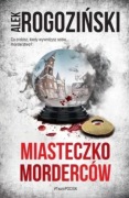 Miasteczko morderców Alek Rogoziński
