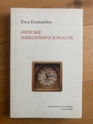 Historie niekonwencjonalne / Ewa Domańska