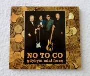 NO TO CO – Gdybym miał forsę. KANADYJSKI kompakt zespołu z 2006 roku.