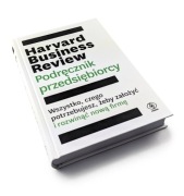 Harvard Business Review. Podręcznik przedsiębiorcy praca zbiorowa twarda